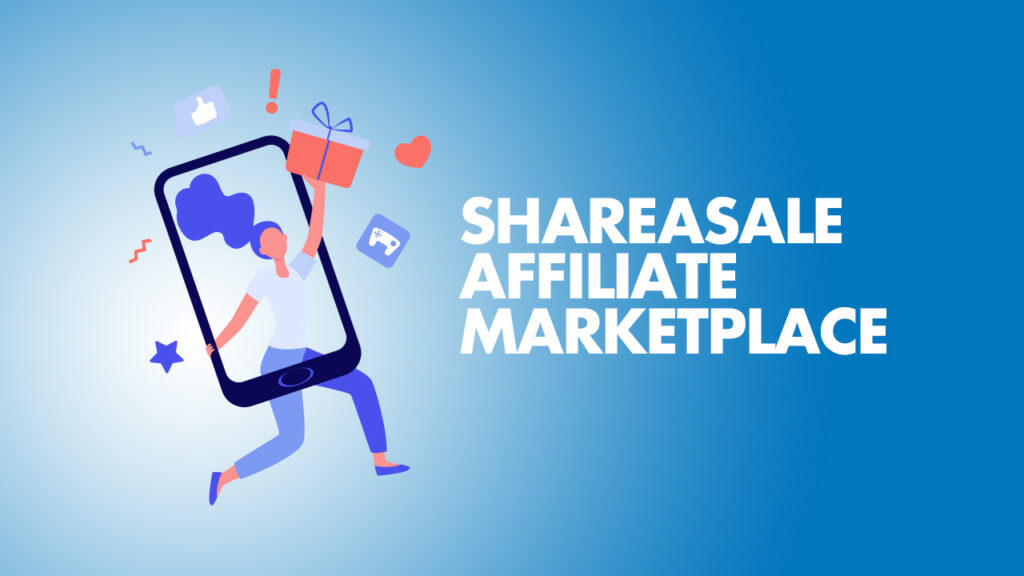 What Is Shareasale And How Does It Work